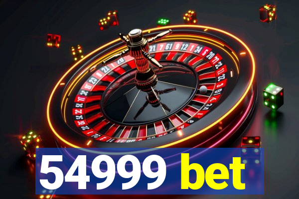 54999 bet